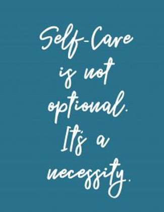 self care is not optional. It's a necessity